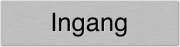 Aluminium deurbordje Ingang
