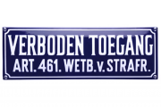 Tekstbord Verboden toegang artikel 461 wetboek van strafrecht tekstbord van emaille