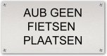 Tekstbord Aluminium AUB geen fietsen plaatsen