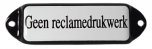 Geen reclamedrukwerk bordje