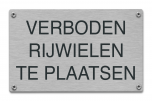 Verboden rijwielen te plaatsen tekstbord rvs