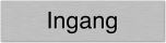 Aluminium deurbordje Ingang
