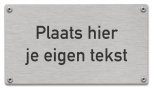 Tekstbord rvs inox gegraveerd eigen opdruk 16 x 9 cm zelfklevend of met schroeven