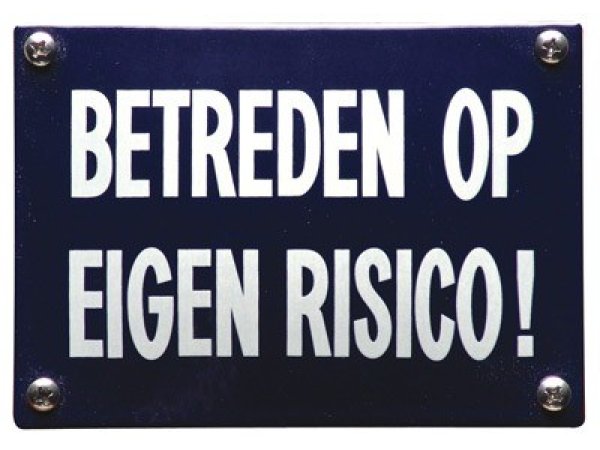 Tekstbord Betreden op eigen risico